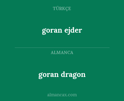 goran ejder - goran dragon