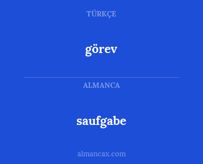 görev - saufgabe