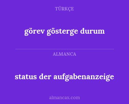 görev gösterge durum - status der aufgabenanzeige
