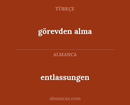 görevden alma - entlassungen