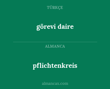 pflichtenkreis - görevi daire