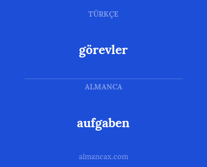 görevler - aufgaben