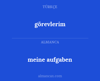 meine aufgaben - görevlerim