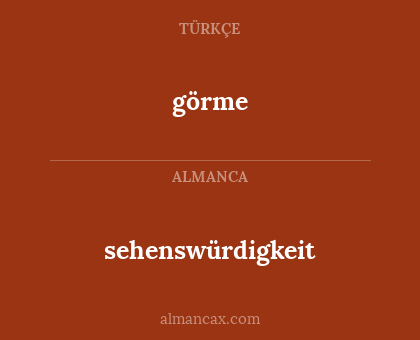 görme - sehenswürdigkeit