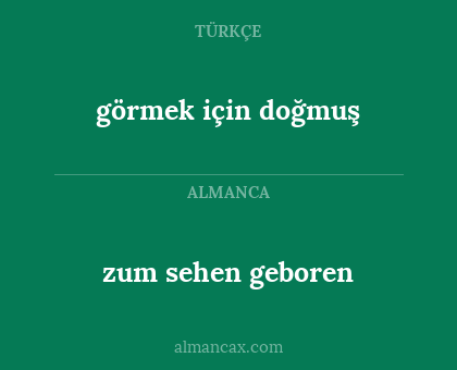 zum sehen geboren - görmek için doğmuş