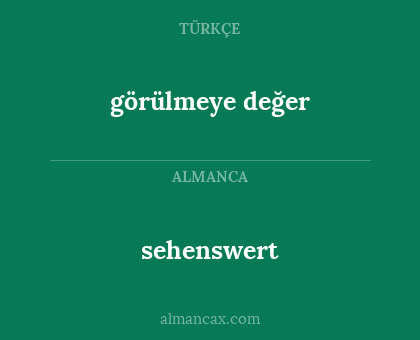görülmeye değer - sehenswert