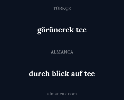 durch blick auf tee - görünerek tee