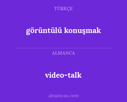 video-talk - görüntülü konuşmak