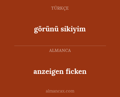 anzeigen ficken - görünü sikiyim