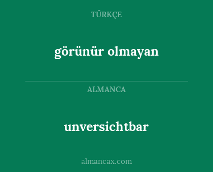 unversichtbar - görünür olmayan