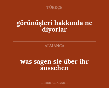 was sagen sie über ihr aussehen - görünüşleri hakkında ne diyorlar