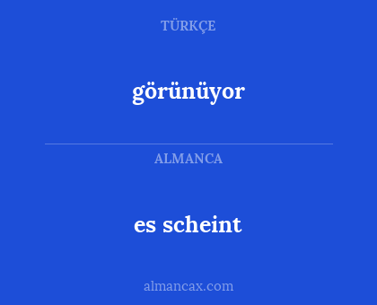 görünüyor - es scheint
