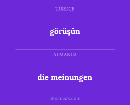 die meinungen - görüşün