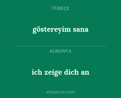 göstereyim sana - ich zeige dich an