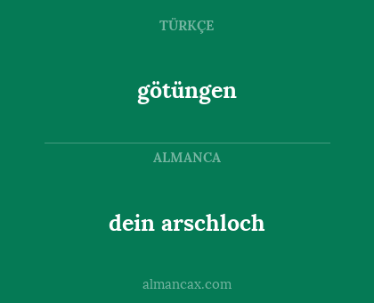 götüngen - dein arschloch