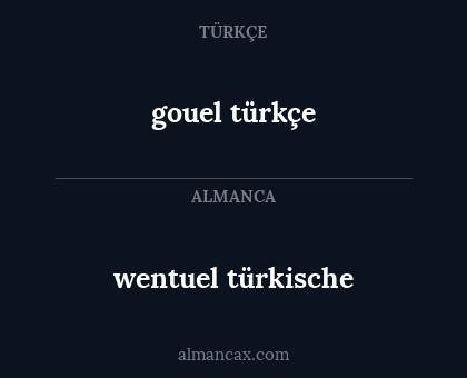 gouel türkçe - wentuel türkische