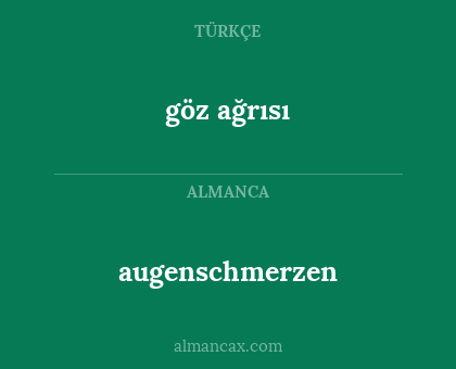 augenschmerzen - göz ağrısı
