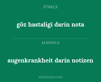 göz hastaligi darin nota - augenkrankheit darin notizen