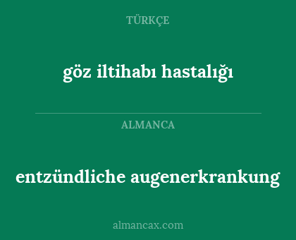göz iltihabı hastalığı - entzündliche augenerkrankung