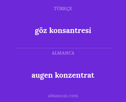 augen konzentrat - göz konsantresi