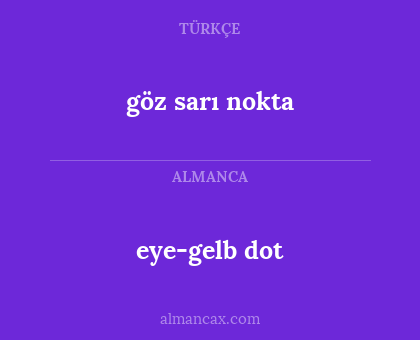 göz sarı nokta - eye-gelb dot