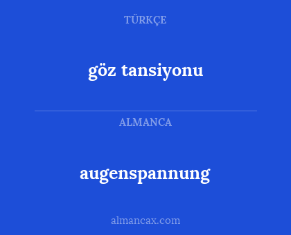 göz tansiyonu - augenspannung