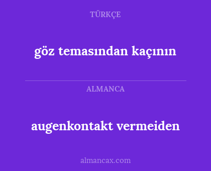 augenkontakt vermeiden - göz temasından kaçının