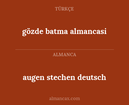 gözde batma almancasi - augen stechen deutsch