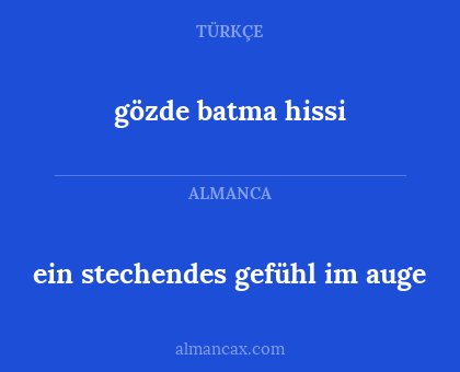 gözde batma hissi - ein stechendes gefühl im auge
