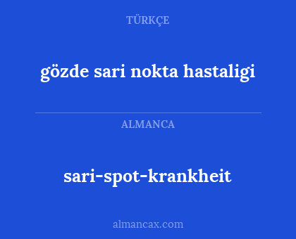 gözde sari nokta hastaligi - sari-spot-krankheit