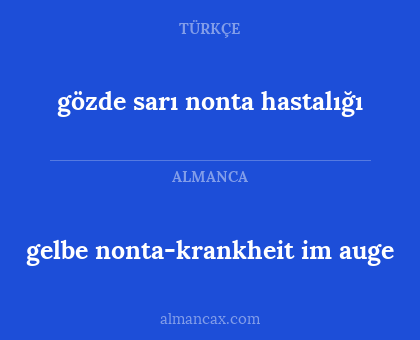 gözde sarı nonta hastalığı - gelbe nonta-krankheit im auge