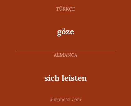 göze - sich leisten
