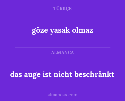 das auge ist nicht beschränkt - göze yasak olmaz