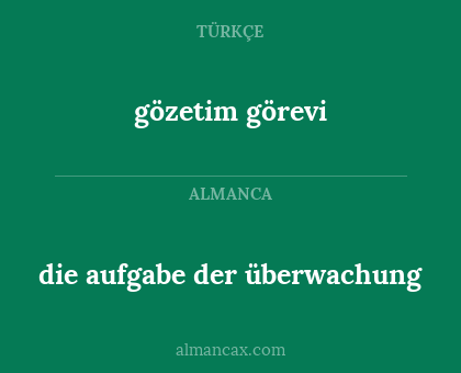 die aufgabe der überwachung - gözetim görevi
