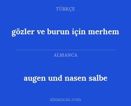 augen und nasen salbe - gözler ve burun için merhem