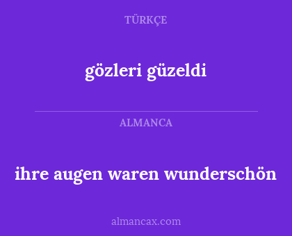 gözleri güzeldi - ihre augen waren wunderschön