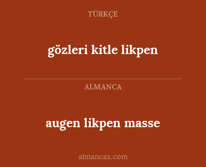 gözleri kitle likpen - augen likpen masse