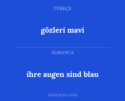 gözleri mavi - ihre augen sind blau