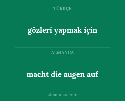 macht die augen auf - gözleri yapmak için