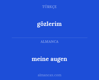 gözlerim - meine augen