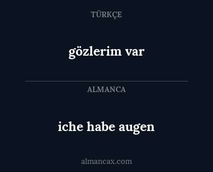 gözlerim var - iche habe augen