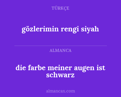 die farbe meiner augen ist schwarz - gözlerimin rengi siyah