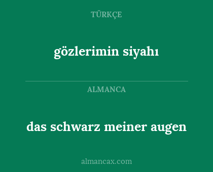 gözlerimin siyahı - das schwarz meiner augen