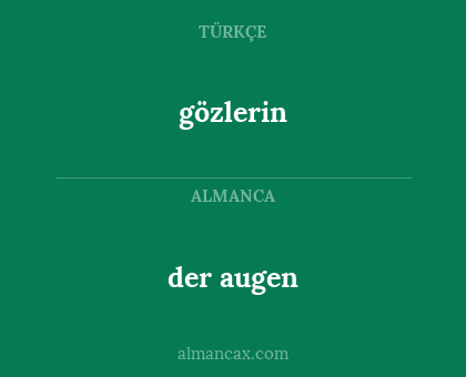 gözlerin - der augen