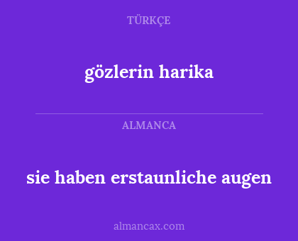 gözlerin harika - sie haben erstaunliche augen