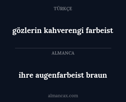 gözlerin kahverengi farbeist - ihre augenfarbeist braun