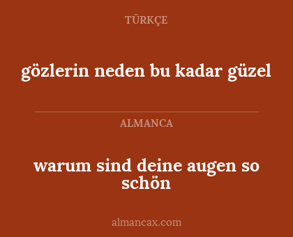 gözlerin neden bu kadar güzel - warum sind deine augen so schön