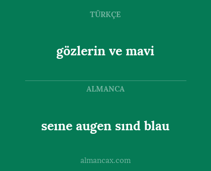 seıne augen sınd blau - gözlerin ve mavi