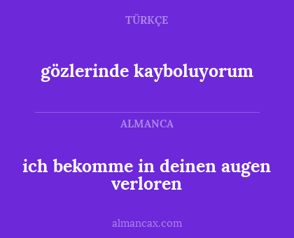 gözlerinde kayboluyorum - ich bekomme in deinen augen verloren
