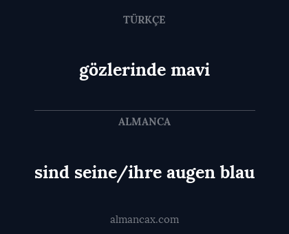 sind seine/ihre augen blau - gözlerinde mavi